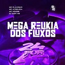 DJ GUIH MS MC Flavinho Mc Atrevida feat Mc… - Mega Relikia dos Fluxos