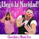 Chocolate y Mama Eva - Fel z Navidad