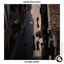 Kevin Palacios - Up and Away Extended Mix