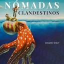 N madas Clandestinos - Playa Desierta