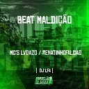 Mc Lvdazo Mc renatinho falc o DJ LF4 - Beat Maldi o