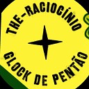 THE RACIOC NIO - Glock de Pent o