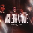 DJ RAFINHA MC Luuky MC Dezinho LS feat MC Tio… - Acelera a Nave