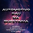 MC Mauricio da V I DJ Mau Mau Gorila Mutante MC… - Automotivo Pau na Bucetinha