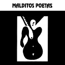 Malditos Poetas - Sujeto a Mi Mismo Librandome de Mi