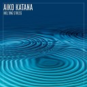 Aiko Katana - Melting Stress