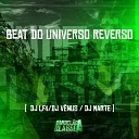 DJ LF4 Dj V nus DJ Marte - Beat do Universo Reverso
