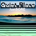 JustSORE - Quiet Place
