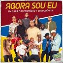 FM O Dia Di Prop sito Grupo Envolv ncia - Agora Sou Eu Ao Vivo