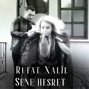 Rufat Xalil - Sene Hesret