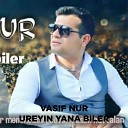 Vasif Nur - Ureyin Yana Biler