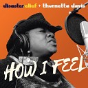 Disaster Relief Thornetta Davis - How I Feel
