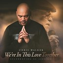 Chris Walker Will Downing David Caceres Bobby Lyle Marcus… - We Got By