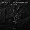 BigNoise Yvvan Back feat Gladiah - Try Again