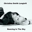 Christina Smith Langtoft - Dancing in the Sky