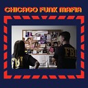 Chicago Funk Mafia - My Number One