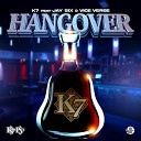 K7 feat Jay Six Vice Verse - Hangover Radio Edit
