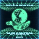 Mel Bontan feat Clementine Douglas - Take Control feat Clementine Douglas