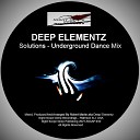 Deep Elementz - Solutions Underground Dance Mix