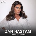 Aryana Sayeed - Zan Hastam
