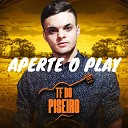 TF do Piseiro - Aperte o Play
