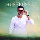 Fariduni Khurshed - Hushrusha