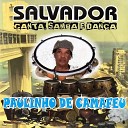 Paulinho De Camafeu - Salvador Pt 2
