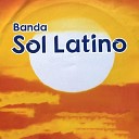 Banda Sol Latino - Me Conquistou