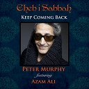 Cheb i Sabbah Peter Murphy - Keep Coming Back Azam Ali Remix