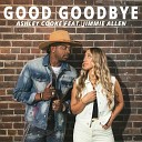 Ashley Cooke Jimmie Allen - Good Goodbye feat Jimmie Allen