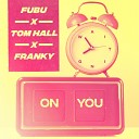 Fubu Tom Hall Franky - Waiting On You