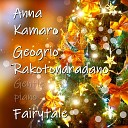 Anna Kamaro feat Georgio Rakotondradano - Fairytale