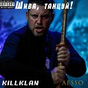 Killklan aesso - Шива танцуй