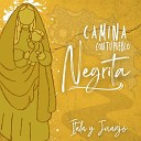 Itala Juanjo Itala Rodriguez Juanjo Cabrera - Camina Con Tu Pueblo Negrita