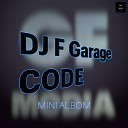 DJ F Garage - Горькая роса по утру