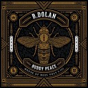 B Dolan Buddy Peace - Evel Intro