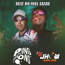 Dj Jhow Explode Dj Ping Pong Mc Vuk Vuk - Beat do Noia Arabe