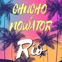 Chucho Nowator - Rio Radio Edit