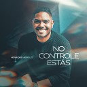 Henrique Meireles - No Controle Est s Playback