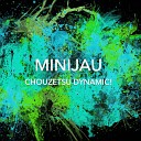 Minijau - Chouzetsu Dynamic Instrumental