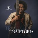 ED VIANNA feat Ziza Padilha - Abra ando Garoto