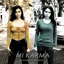 Dayana Reyna feat Silvia Zepeda - Mi Karma feat Silvia Zepeda