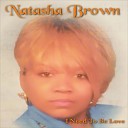 Natasha Brown - There You Go