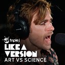 Art Vs Science - Enter Sandman triple j Like a Version
