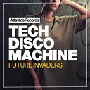 Tech Disco Machine - Future Invaders