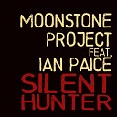 Moonstone Project feat Ian Paice - Silent Hunter feat Ian Paice
