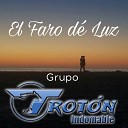 GRUPO TROT N INDOMABLE - El Faro de Luz