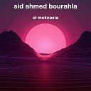 Sid Ahmed Bourahla - El meknasia