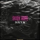 Skidy Hope - Naya