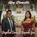 Ang lica Teresa feat ROSENDO YAX - Hay Momentos